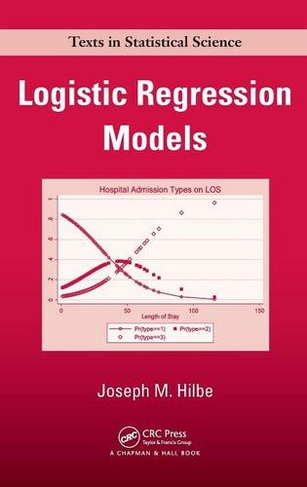Logistic Regression Models: (Chapman & Hall/CRC Texts in Statistical Science)
