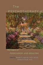 The Psychotherapy of Hope: The Legacy of Persuasion and Healing