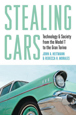 Stealing Cars: Technology and Society from the Model T to the Gran Torino