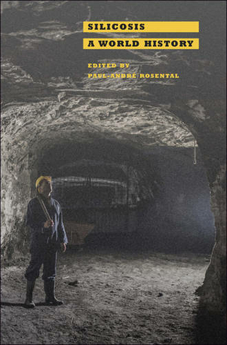 Silicosis: A World History