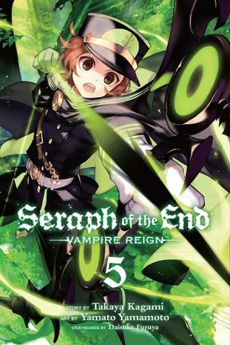 Seraph of the End, Vol. 5: Vampire Reign (Seraph of the End 5)