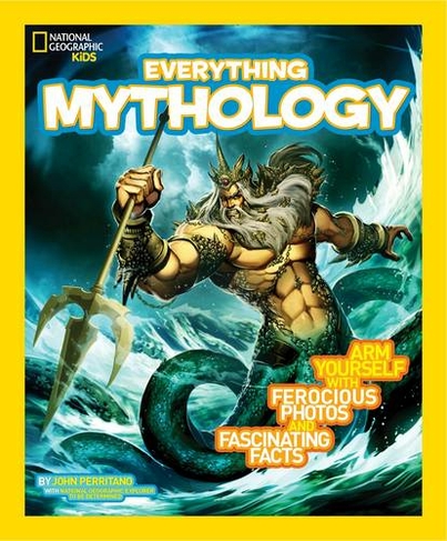 Everything Mythology: Begin Your Quest for Facts, Photos, and Fun Fit for Gods and Goddesses (Everything)