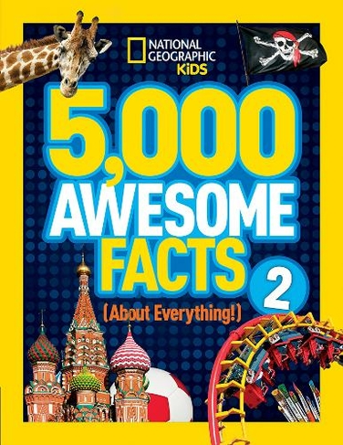 5,000 Awesome Facts (About Everything!) 2: (National Geographic Kids)