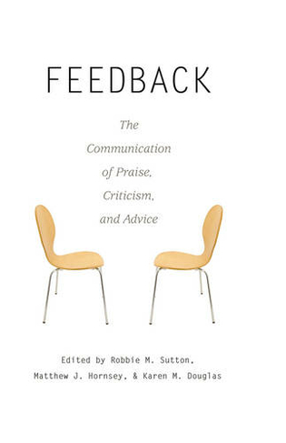Feedback: The Communication of Praise, Criticism, and Advice (Language as Social Action 11 New edition)