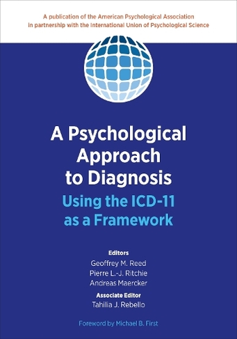 A Psychological Approach to Diagnosis: Using the ICD-11 as a Framework