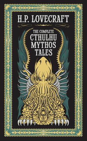 The Complete Cthulhu Mythos Tales (Barnes & Noble Collectible Editions): (Barnes & Noble Collectible Editions Bonded Leather)