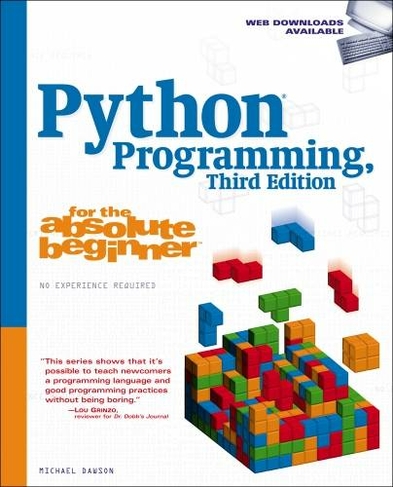 Python Programming for the Absolute Beginner: (3rd edition)