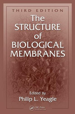 The Structure of Biological Membranes: (3rd edition)