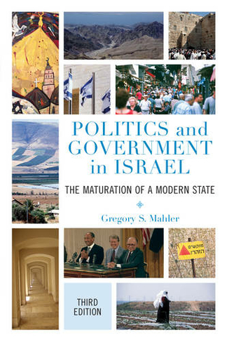 Politics and Government in Israel: The Maturation of a Modern State (Third Edition)