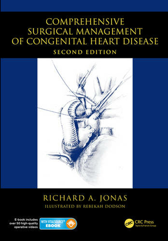 Comprehensive Surgical Management of Congenital Heart Disease: (2nd edition)
