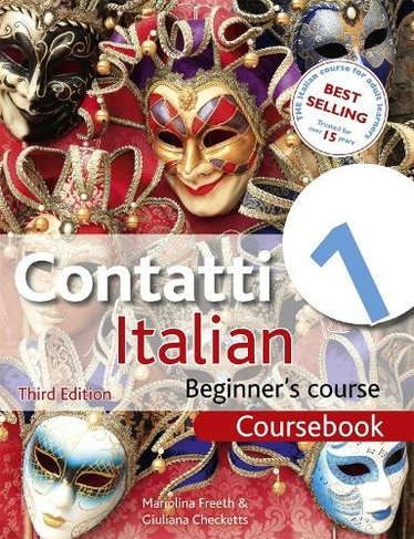 Contatti 1 Italian Beginner's Course 3rd Edition: Coursebook (3rd edition)