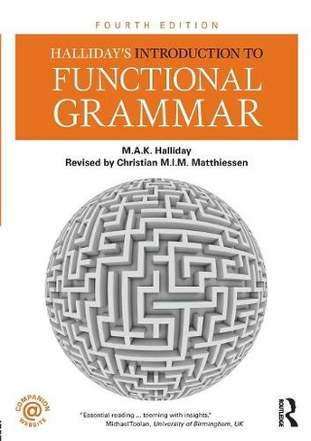 Halliday's Introduction to Functional Grammar: (4th edition)