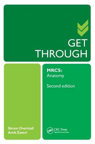 Get Through MRCS: Anatomy 2E: (Get Through 2nd edition)