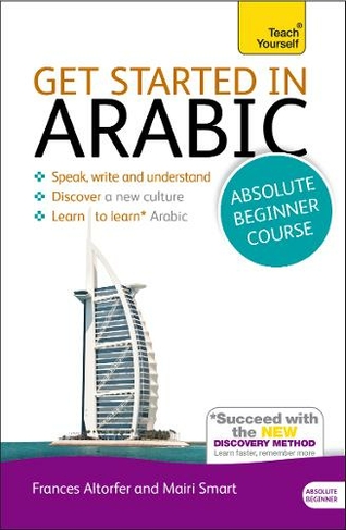 Get Started in Arabic Absolute Beginner Course: (Book and audio support) (2nd edition)