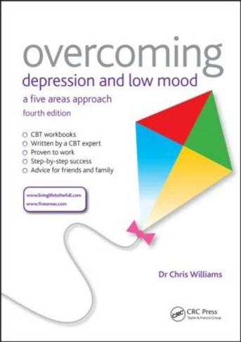 Overcoming Depression and Low Mood: A Five Areas Approach, Fourth Edition (Overcoming 4th edition)