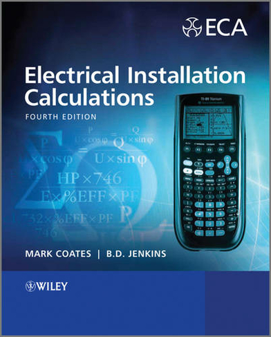Electrical Installation Calculations: For Compliance with BS 7671:2008 (4th edition)