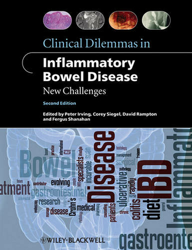 Clinical Dilemmas in Inflammatory Bowel Disease: New Challenges (2nd edition)