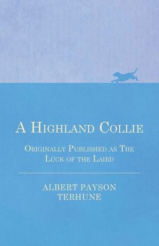 A Highland Collie - Originally Published as The Luck of the Laird