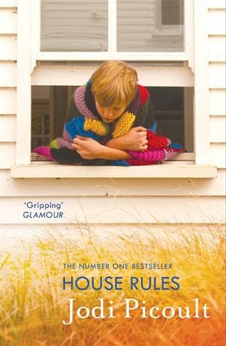 House Rules: the powerful must-read story of a mother's unthinkable choice by the number one bestselling author of A Spark of Light