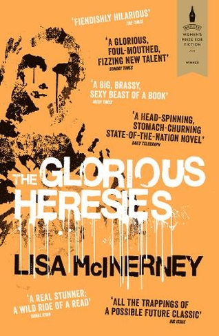 The Glorious Heresies: Winner of the Baileys' Women's Prize for Fiction 2016 (The Glorious Heresies)