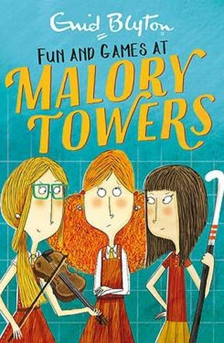 Malory Towers: Fun and Games: Book 10 (Malory Towers)