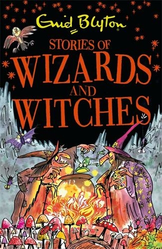 Stories of Wizards and Witches: Contains 25 classic Blyton Tales (Bumper Short Story Collections)