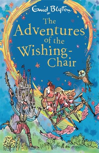 The Adventures of the Wishing-Chair: Book 1 (The Wishing-Chair)