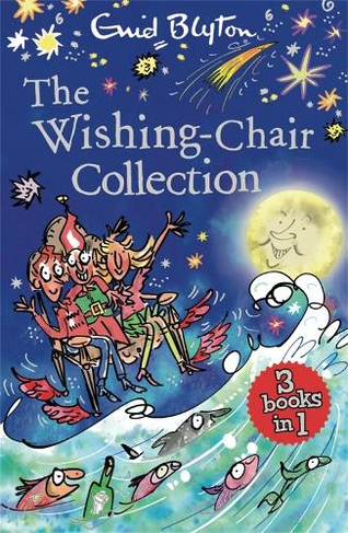 The Wishing-Chair Collection Books 1-3: (The Wishing-Chair)