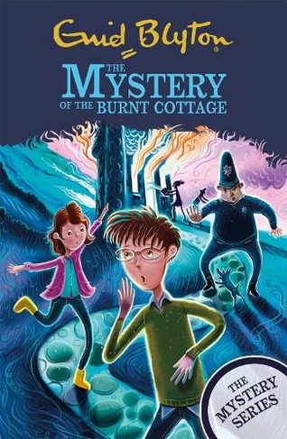 The Find-Outers: The Mystery Series: The Mystery of the Burnt Cottage: Book 1 (The Mystery Series)