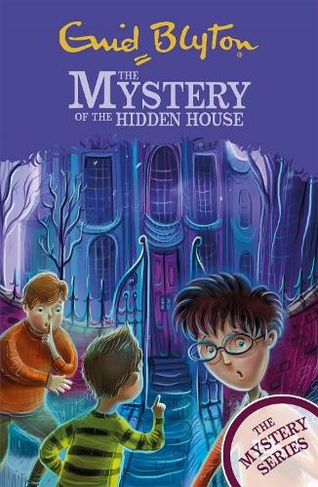 The Find-Outers: The Mystery Series: The Mystery of the Hidden House: Book 6 (The Mystery Series)