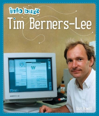 Info Buzz: History: Tim Berners-Lee: (Info Buzz: History)