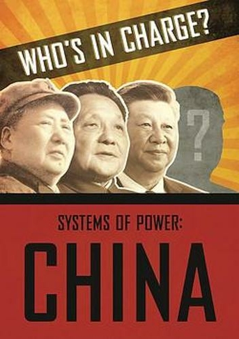 China: (Who's in Charge? Systems of Power)