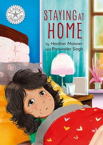 Reading Champion: Staying at Home: Independent Reading White 10 (Reading Champion)