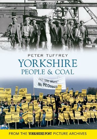 Yorkshire People & Coal: (UK ed.)