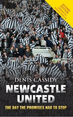 Newcastle United: The Day the Promises Had to Stop