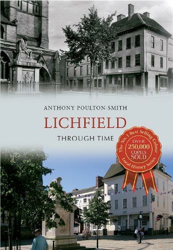 Lichfield Through Time: (Through Time)