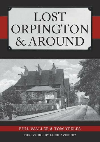 Lost Orpington & Around: (Lost)