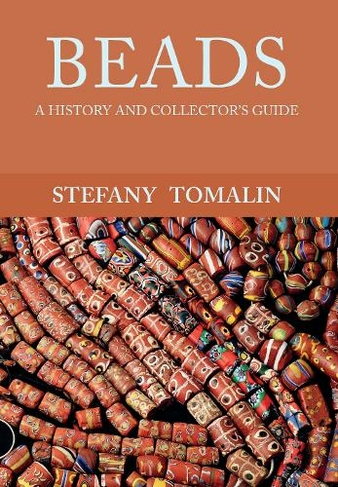 Beads: A History and Collector's Guide (UK ed.)