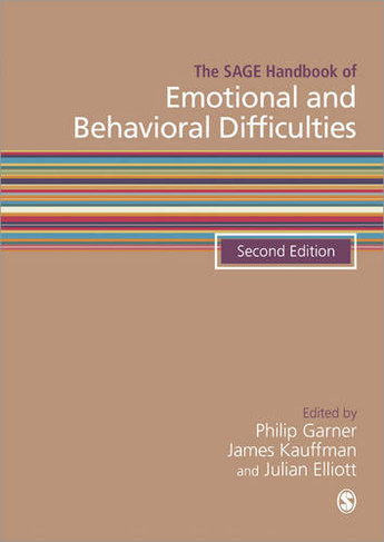 The SAGE Handbook of Emotional and Behavioral Difficulties: (2nd Revised edition)