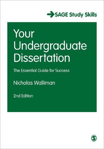 Your Undergraduate Dissertation: The Essential Guide for Success (Student Success 2nd Revised edition)