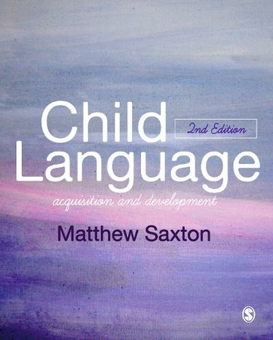 Child Language: Acquisition and Development (2nd Revised edition)