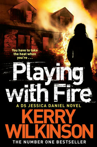 Playing with Fire: (Jessica Daniel series)