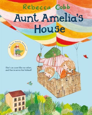 Aunt Amelia's House: (Illustrated edition)