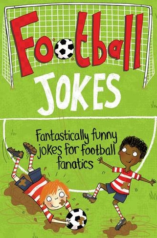 Football Jokes: Fantastically Funny Jokes for Football Fanatics (Unabridged edition)