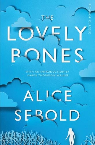 The Lovely Bones: (Picador Classic)