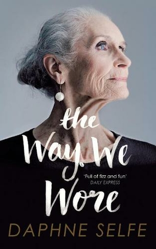 The Way We Wore: A Life in Clothes