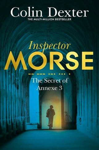 The Secret of Annexe 3: (Inspector Morse Mysteries)