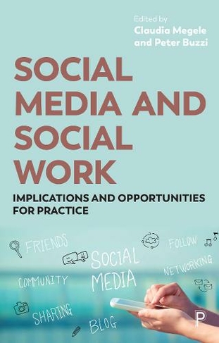 Social Media and Social Work: Implications and Opportunities for Practice