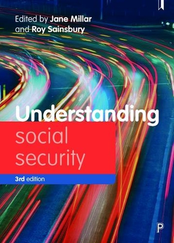Understanding Social Security: Issues for Policy and Practice (Understanding Welfare: Social Issues, Policy and Practice Third Edition)