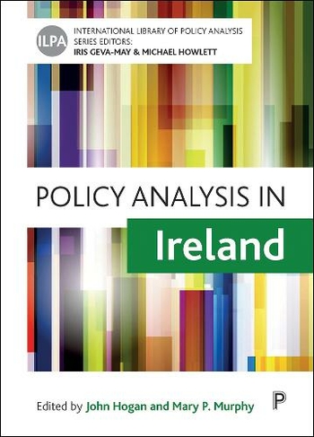 Policy Analysis in Ireland: (International Library of Policy Analysis)